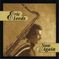 Now & Again - Eric Leeds (album, 2000)